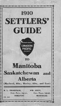 1910 settlers' guide to Manitoba, Saskatchewan, and Alberta: (Macleod, Alta., Morley, Alta., and East)