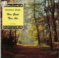 Messiah sings How great Thou art