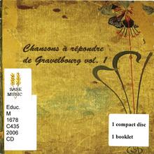 Chansons à répondre de Gravelbourg. Vol. 1